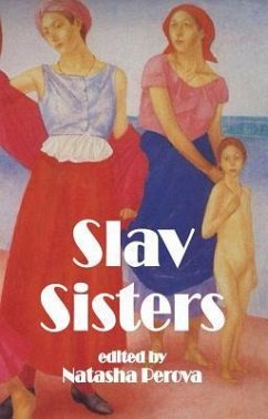 Slav Sisters: The Dedalus Book of Russian Women's Literature