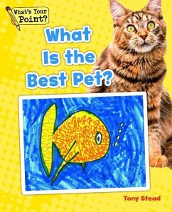 What Is the Best Pet? - Stead, Tony