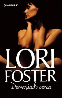 DEMASIADO CERCA (eBook, ePUB) - Foster, Lori