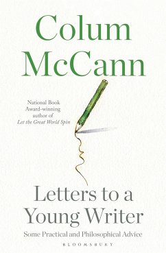 Letter to a Young Writer (And You Too) - McCann, Colum