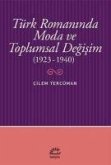 Türk Romaninda Moda ve Toplumsal Degisim 1923-1940