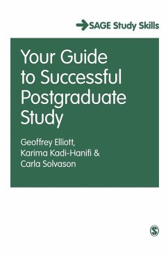 Your Guide to Successful Postgraduate Study - Elliott, Geoffrey C;Kadi-Hanifi, Karima;Solvason, Carla