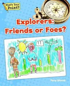 Explorers: Friends or Foes? - Stead, Tony