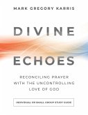 Divine Echoes Study Guide