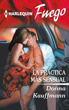 La práctica más sensual (eBook, ePUB) - Kauffman, Donna