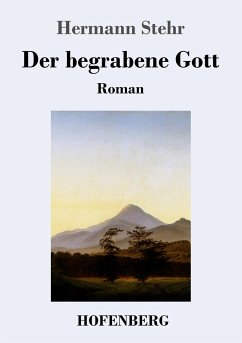 Der begrabene Gott - Stehr, Hermann