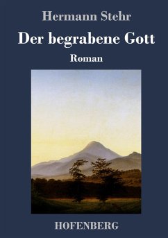 Der begrabene Gott - Stehr, Hermann