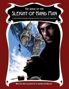 The Sense of the Sleight-of-Hand Man: A Dreamlands Campaign for Call of Cthulhu - Detwiller, Dennis