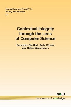 Contextual Integrity through the Lens of Computer Science - Benthall, Sebastian; Gürses, Seda; Nissenbaum, Helen