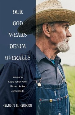 Our God Wears Denim Overalls - Goree, Glenn