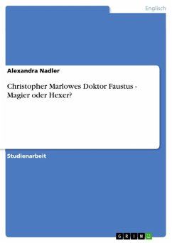 Christopher Marlowes Doktor Faustus - Magier oder Hexer? (eBook, ePUB)