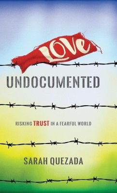 Love Undocumented - Quezada, Sarah