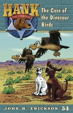 The Case of the Dinosaur Birds - Erickson, John R.