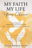 My Faith My Life Your Choice