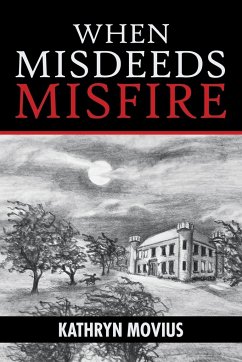 When Misdeeds Misfire - Movius, Kathryn