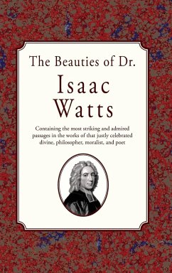 The Beauties of Dr. Issac Watts - Watts, Isaac