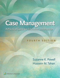 Case Management - Powell, Suzanne K, RN, MBA, CCM, CPHQ; Tahan, Hussein M., PhD, RN