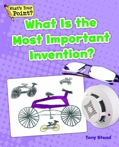 What Is the Most Important Invention? - Stead, Tony