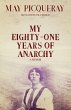 My Eighty-One Years of Anarchy - Bild 1