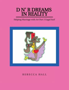 D N' R Dreams in Reality: Helping Marriage with Art Part 3 Eagal Surf - Hall, Rebecca