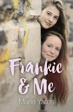 Frankie & Me: The Third Book in the Dani Moore Trilogy - Yates, Marie