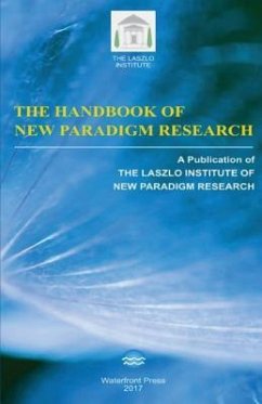 The Handbook of New Paradigm Research - The Laszlo Institute of New Paradigm Res