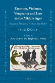 Emotion, Violence, Vengeance and Law in the Middle Ages