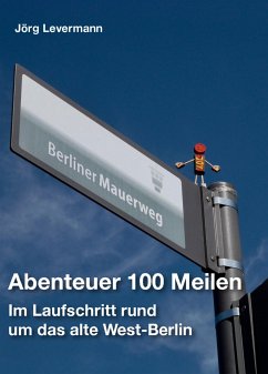 Abenteuer 100 Meilen (eBook, ePUB) - Levermann, Jörg