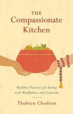 The Compassionate Kitchen - Chodron, Thubten
