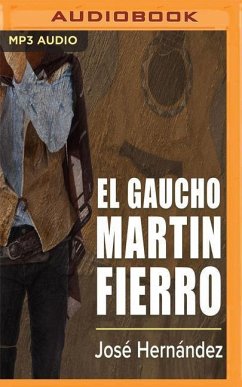 El Gaucho Martin Fierro - Hernandez, Jose