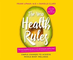 The New Health Rules: Simple Changes to Achieve Whole-Body Wellness - Lipman, Frank; Claro, Danielle