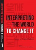 Interpreting the World to Change It - Essays for Prabhat Patnaik Interpreting the World to Change It - Essays for Prabhat Patnaik