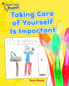 Taking Care of Yourself Is Important - Stead, Tony