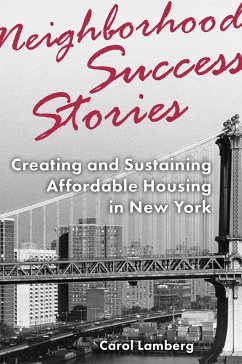 Neighborhood Success Stories: Creating and Sustaining Affordable Housing in New York - Lamberg, Carol