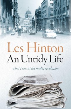 An Untidy Life: What I Saw at the Media Revolution - Hinton, Les