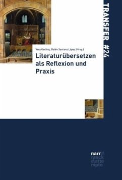 Literaturübersetzen als Reflexion und Praxis