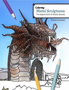 Coloring Metal Sculptures: The Magical Works of Ricardo Breceda - Lindsay, Diana