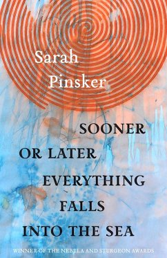 Sooner or Later Everything Falls Into the Sea: Stories - Pinsker, Sarah