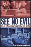 See No Evil: The JFK Assassination and the U.S. Media
