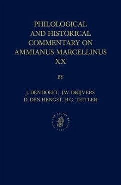 Philological and Historical Commentary on Ammianus Marcellinus XX - Den Boeft, J.; Den Hengst, D.; Teitler, H. C.