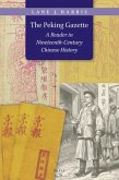 The Peking Gazette: A Reader in Nineteenth-Century Chinese History