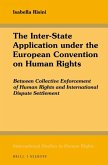 The Inter-State Application Under the European Convention on Human Rights: Between Collective Enforcement of Human Rights and International Dispute Se