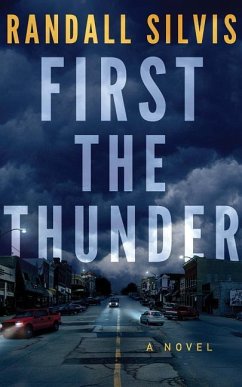 First the Thunder - Silvis, Randall