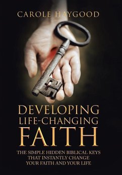 Developing Life-Changing Faith - Haygood, Carole