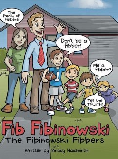 Fib Fibinowski: The Fibinowski Fibbers - Hauswirth, Brady