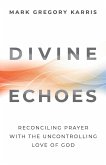 Divine Echoes