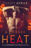 A Fiercer Heat (Assured Elites, #1) (eBook, ePUB)