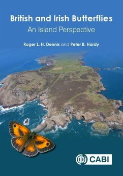 British and Irish Butterflies: An Island Perspective - Dennis, Roger L. H.; Hardy, Peter B.