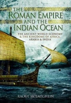 The Roman Empire and the Indian Ocean - McLaughlin, Raoul