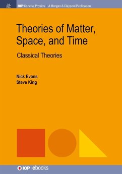 Theories of Matter, Space and Time - Evans, Nick; King, Steve